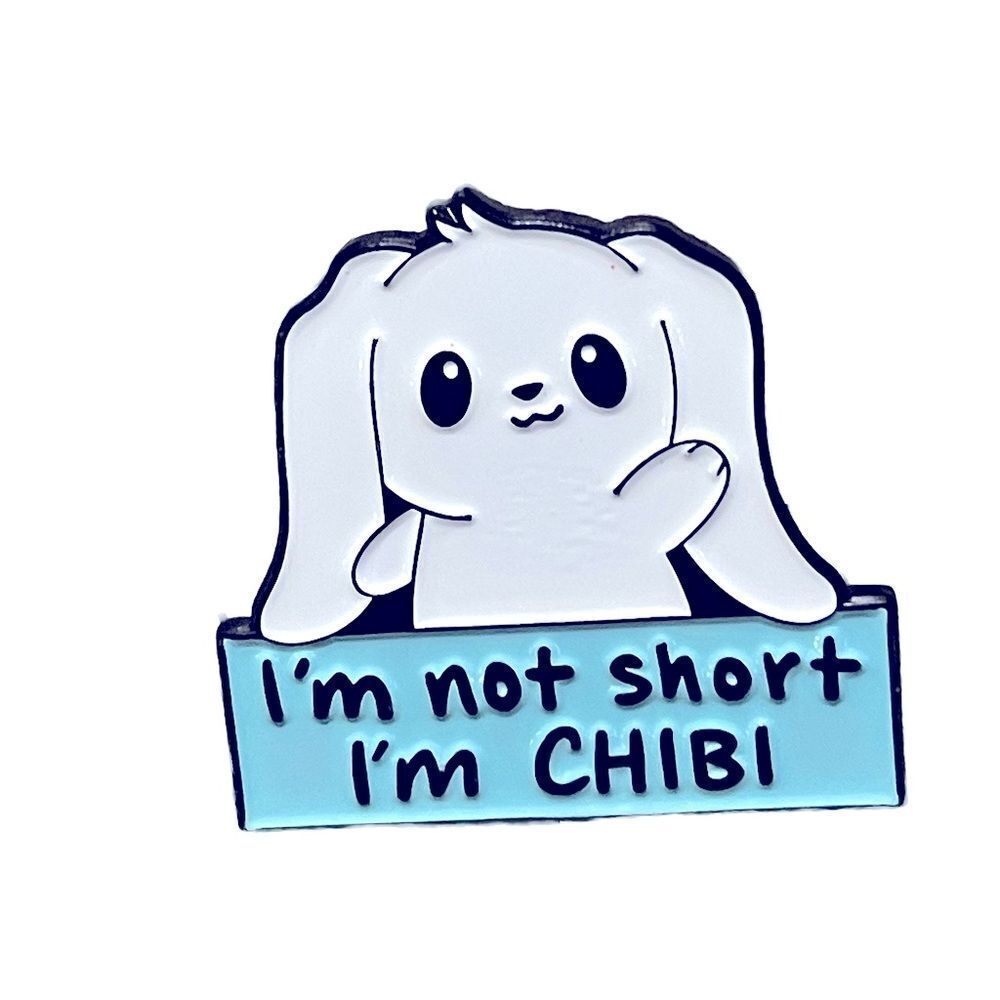 enamel bunny pin “I’m not short I’m CHIBI”​